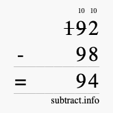 Calculate 192 minus 98 using long subtraction