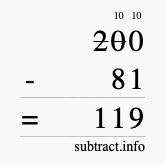 Calculate 200 minus 81 using long subtraction Calculate 200 minus 81 using long subtraction