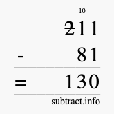 Calculate 211 minus 81 using long subtraction Calculate 211 minus 81 using long subtraction