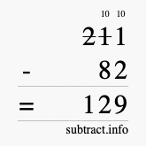 Calculate 211 minus 82 using long subtraction Calculate 211 minus 82 using long subtraction
