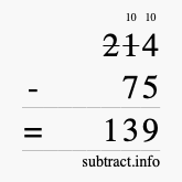 Calculate 214 minus 75 using long subtraction Calculate 214 minus 75 using long subtraction