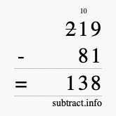 Calculate 219 minus 81 using long subtraction Calculate 219 minus 81 using long subtraction