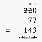 Calculate 220 minus 77 using long subtraction Calculate 220 minus 77 using long subtraction