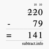 Calculate 220 minus 79 using long subtraction Calculate 220 minus 79 using long subtraction