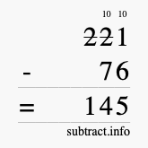Calculate 221 minus 76 using long subtraction Calculate 221 minus 76 using long subtraction