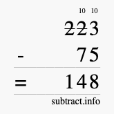 Calculate 223 minus 75 using long subtraction Calculate 223 minus 75 using long subtraction