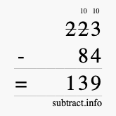 Calculate 223 minus 84 using long subtraction Calculate 223 minus 84 using long subtraction