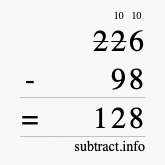 Calculate 226 minus 98 using long subtraction Calculate 226 minus 98 using long subtraction