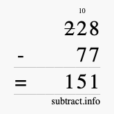 Calculate 228 minus 77 using long subtraction Calculate 228 minus 77 using long subtraction