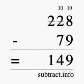 Calculate 228 minus 79 using long subtraction Calculate 228 minus 79 using long subtraction