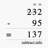 Calculate 232 minus 95 using long subtraction Calculate 232 minus 95 using long subtraction