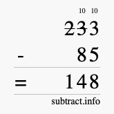 Calculate 233 minus 85 using long subtraction Calculate 233 minus 85 using long subtraction