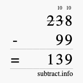 Calculate 238 minus 99 using long subtraction