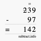 Calculate 239 minus 97 using long subtraction Calculate 239 minus 97 using long subtraction