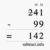 Calculate 241 minus 99 using long subtraction