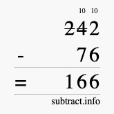 Calculate 242 minus 76 using long subtraction Calculate 242 minus 76 using long subtraction