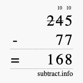 Calculate 245 minus 77 using long subtraction Calculate 245 minus 77 using long subtraction