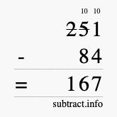Calculate 251 minus 84 using long subtraction Calculate 251 minus 84 using long subtraction