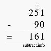 Calculate 251 minus 90 using long subtraction Calculate 251 minus 90 using long subtraction