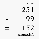 Calculate 251 minus 99 using long subtraction