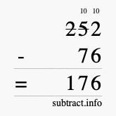 Calculate 252 minus 76 using long subtraction Calculate 252 minus 76 using long subtraction