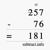 Calculate 257 minus 76 using long subtraction Calculate 257 minus 76 using long subtraction