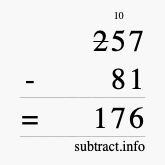 Calculate 257 minus 81 using long subtraction Calculate 257 minus 81 using long subtraction