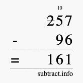 Calculate 257 minus 96 using long subtraction Calculate 257 minus 96 using long subtraction