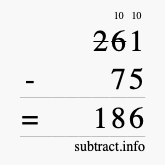 Calculate 261 minus 75 using long subtraction Calculate 261 minus 75 using long subtraction