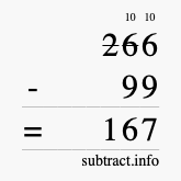 Calculate 266 minus 99 using long subtraction