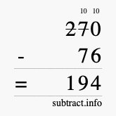 Calculate 270 minus 76 using long subtraction Calculate 270 minus 76 using long subtraction