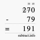 Calculate 270 minus 79 using long subtraction Calculate 270 minus 79 using long subtraction