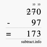 Calculate 270 minus 97 using long subtraction Calculate 270 minus 97 using long subtraction