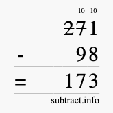 Calculate 271 minus 98 using long subtraction Calculate 271 minus 98 using long subtraction
