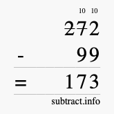 Calculate 272 minus 99 using long subtraction