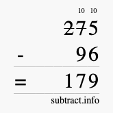 Calculate 275 minus 96 using long subtraction Calculate 275 minus 96 using long subtraction