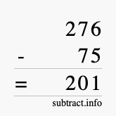 Calculate 276 minus 75 using long subtraction Calculate 276 minus 75 using long subtraction