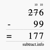 Calculate 276 minus 99 using long subtraction