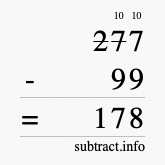 Calculate 277 minus 99 using long subtraction Calculate 277 minus 99 using long subtraction