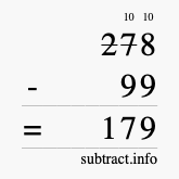 Calculate 278 minus 99 using long subtraction Calculate 278 minus 99 using long subtraction