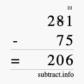 Calculate 281 minus 75 using long subtraction Calculate 281 minus 75 using long subtraction
