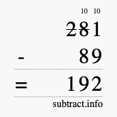 Calculate 281 minus 89 using long subtraction Calculate 281 minus 89 using long subtraction