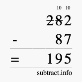 Calculate 282 minus 87 using long subtraction Calculate 282 minus 87 using long subtraction