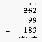 Calculate 282 minus 99 using long subtraction Calculate 282 minus 99 using long subtraction