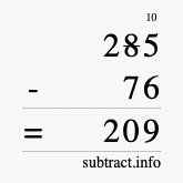 Calculate 285 minus 76 using long subtraction Calculate 285 minus 76 using long subtraction