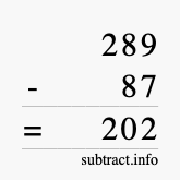 Calculate 289 minus 87 using long subtraction