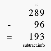 Calculate 289 minus 96 using long subtraction Calculate 289 minus 96 using long subtraction