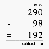 Calculate 290 minus 98 using long subtraction Calculate 290 minus 98 using long subtraction