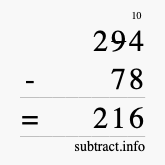 Calculate 294 minus 78 using long subtraction Calculate 294 minus 78 using long subtraction