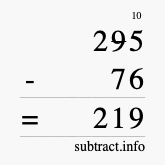 Calculate 295 minus 76 using long subtraction Calculate 295 minus 76 using long subtraction